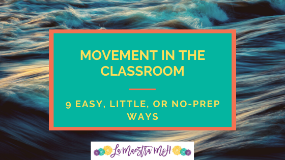Movement in the Classroom: 9 Easy Ways With Little or No Prep