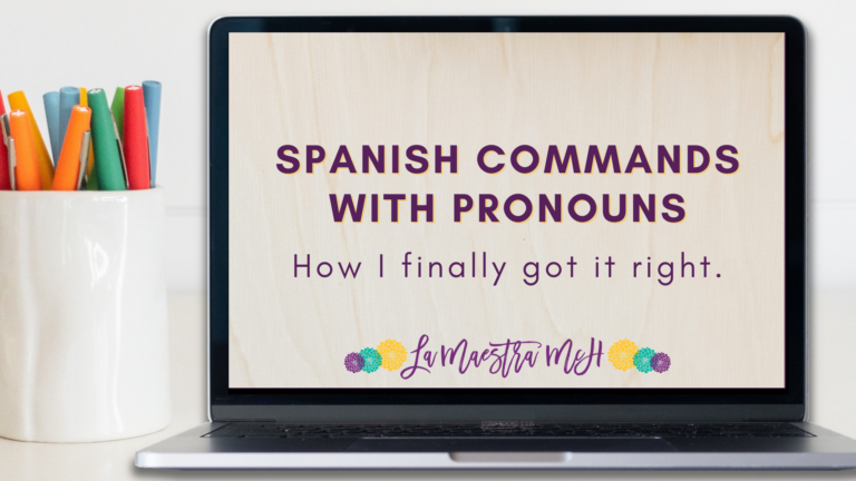 Commands With Pronouns: How I Finally Got it Right