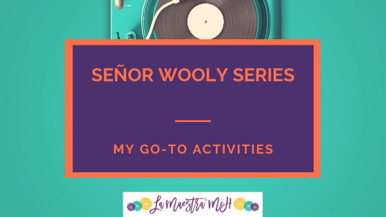 Señor Wooly Series: My Go-To Activities