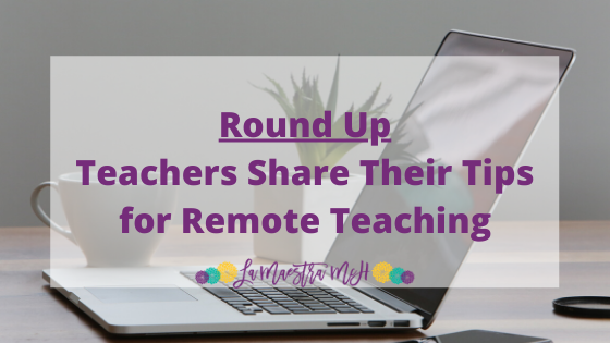 Round Up: Teachers Share Their Tips for Remote Teaching