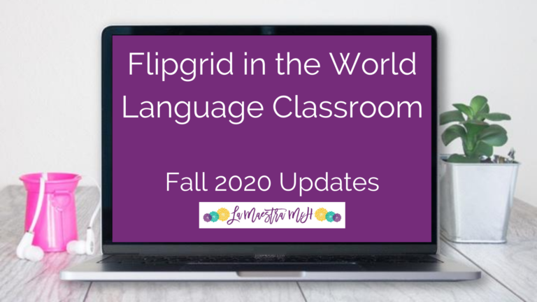 Flipgrid in the World Language Class: Fall 2020 Updates
